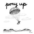 Pony Up Pony Up