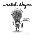 Wasted Thyme